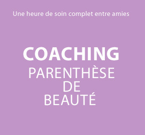 Coaching Parenthese de beauté
